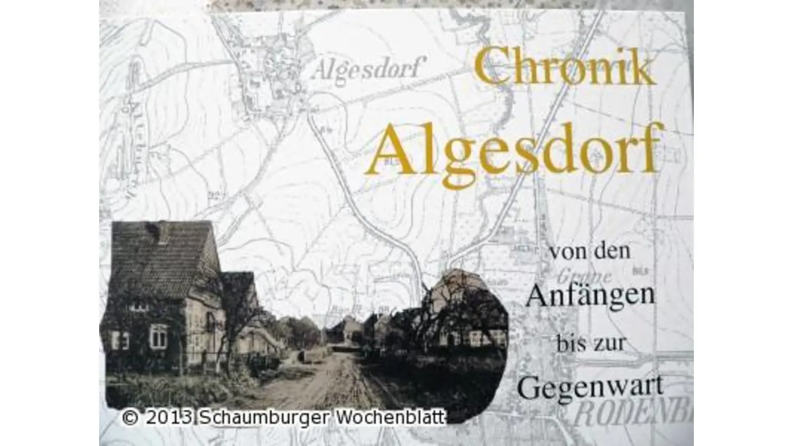 Von Algesdorfs alten Nöten und jüngsten Festen (Foto: red)